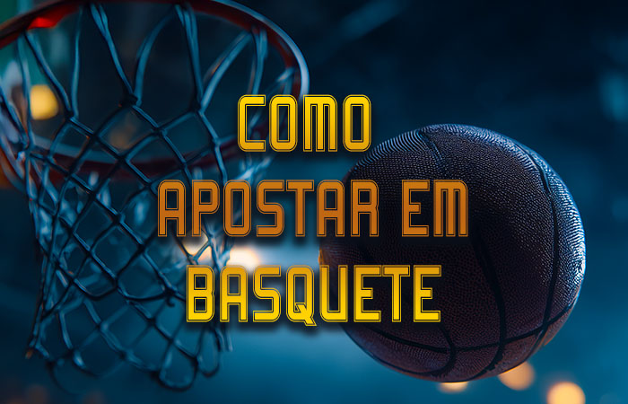 Como apostar no basquete – Principais mercados e dicas